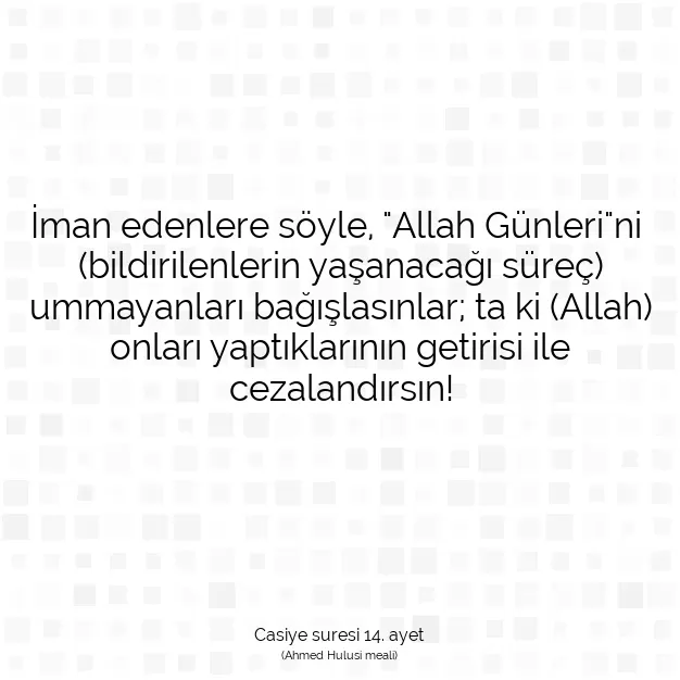 Ayetbul | Kuran Mealleri | Quran | Casiye suresi 14. ayet