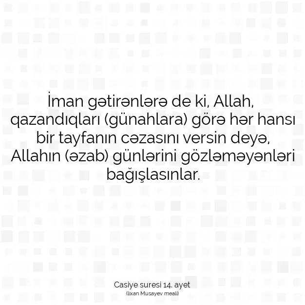 Ayetbul | Kuran Mealleri | Quran | Casiye suresi 14. ayet