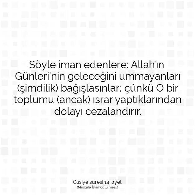 Ayetbul | Kuran Mealleri | Quran | Casiye suresi 14. ayet