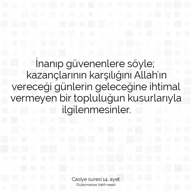 Ayetbul | Kuran Mealleri | Quran | Casiye suresi 14. ayet