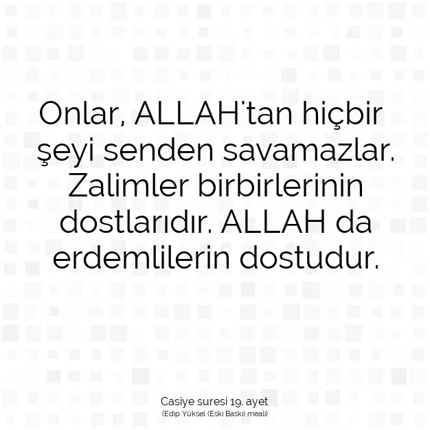 Ayetbul | Kuran Mealleri | Quran | Casiye suresi 19. ayet