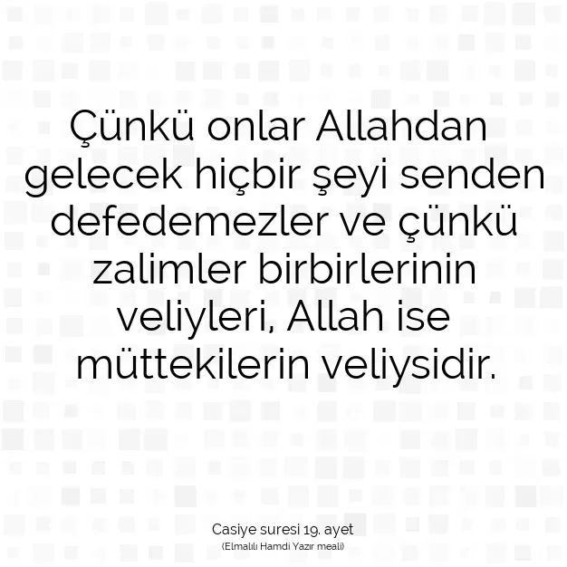 Ayetbul | Kuran Mealleri | Quran | Casiye suresi 19. ayet