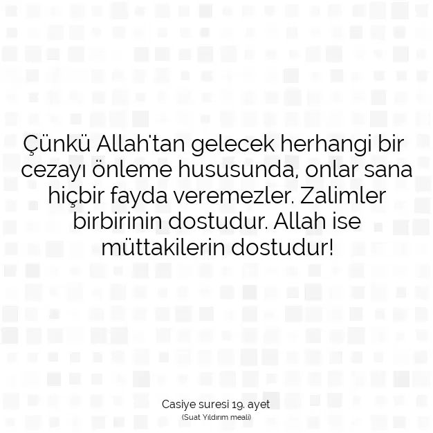 Ayetbul | Kuran Mealleri | Quran | Casiye suresi 19. ayet