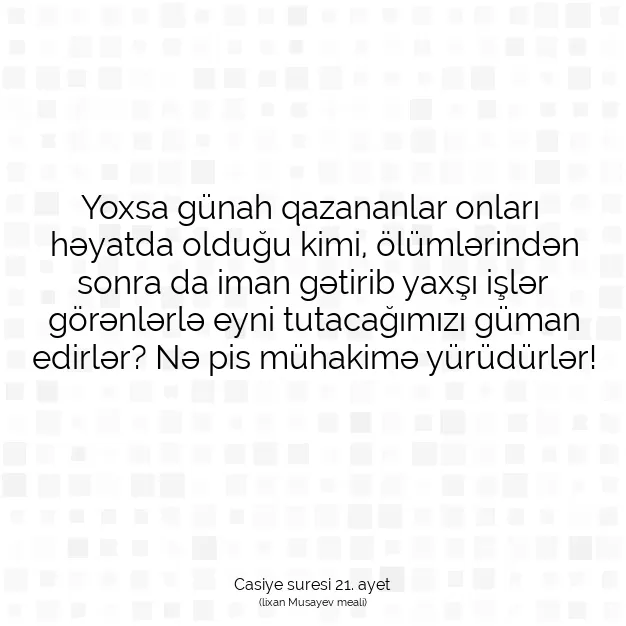 Ayetbul | Kuran Mealleri | Quran | Casiye suresi 21. ayet