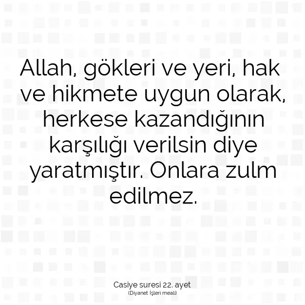 Ayetbul | Kuran Mealleri | Quran | Casiye suresi 22. ayet