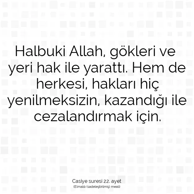 Ayetbul | Kuran Mealleri | Quran | Casiye suresi 22. ayet