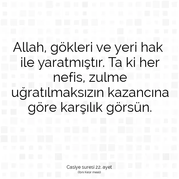 Ayetbul | Kuran Mealleri | Quran | Casiye suresi 22. ayet