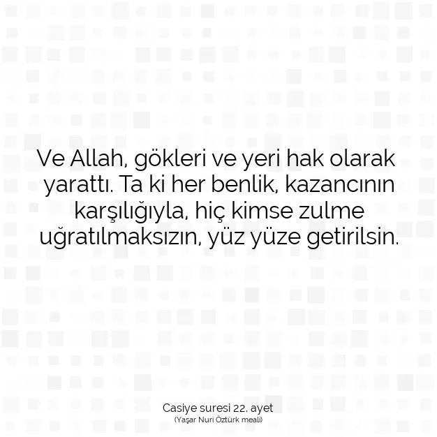 Ayetbul | Kuran Mealleri | Quran | Casiye suresi 22. ayet