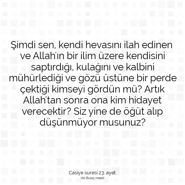 Ayetbul | Kuran Mealleri | Quran | Casiye suresi 23. ayet