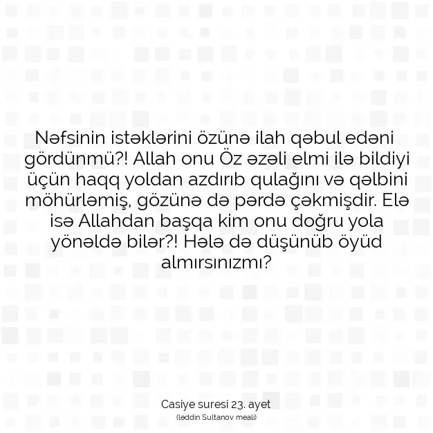 Ayetbul | Kuran Mealleri | Quran | Casiye suresi 23. ayet