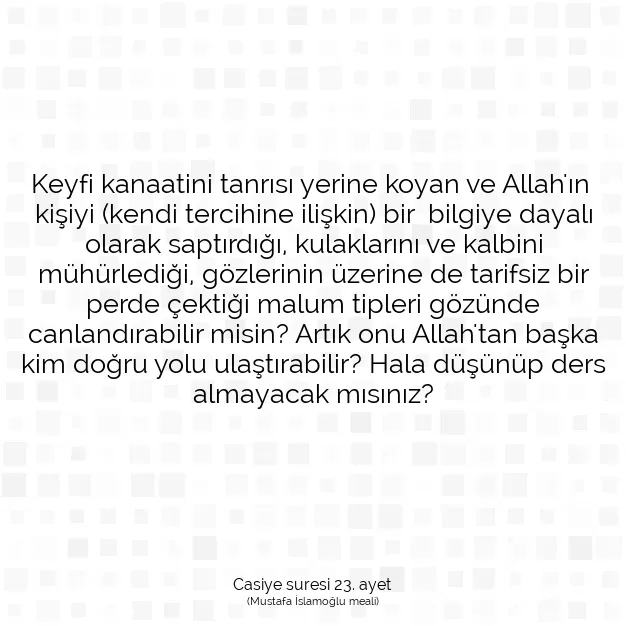 Ayetbul | Kuran Mealleri | Quran | Casiye suresi 23. ayet