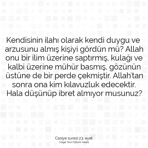 Ayetbul | Kuran Mealleri | Quran | Casiye suresi 23. ayet