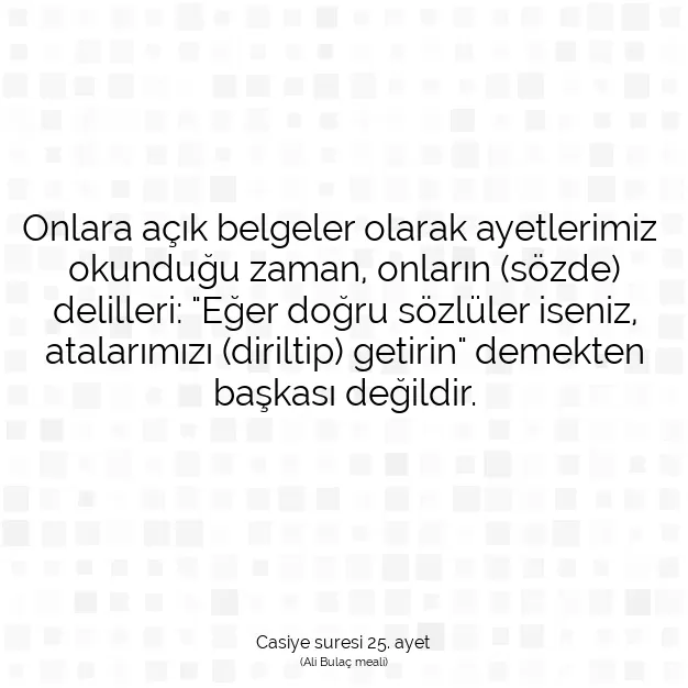 Ayetbul | Kuran Mealleri | Quran | Casiye suresi 25. ayet