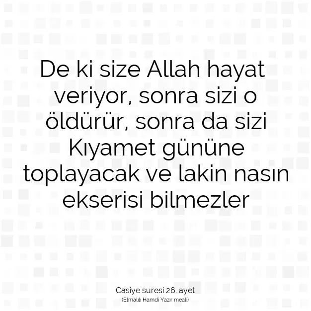 Ayetbul | Kuran Mealleri | Quran | Casiye suresi 26. ayet