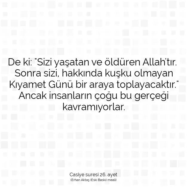 Ayetbul | Kuran Mealleri | Quran | Casiye suresi 26. ayet