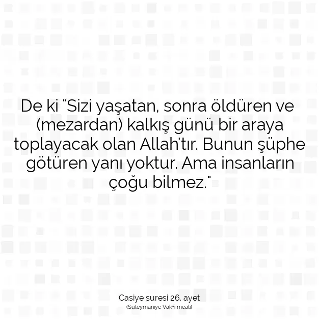 Ayetbul | Kuran Mealleri | Quran | Casiye suresi 26. ayet