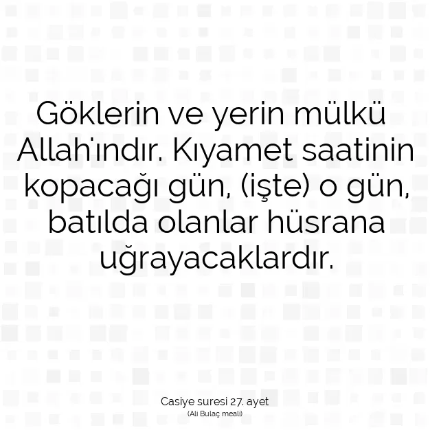 Ayetbul | Kuran Mealleri | Quran | Casiye suresi 27. ayet