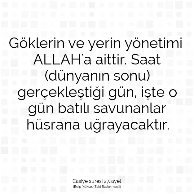 Ayetbul | Kuran Mealleri | Quran | Casiye suresi 27. ayet