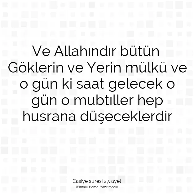 Ayetbul | Kuran Mealleri | Quran | Casiye suresi 27. ayet