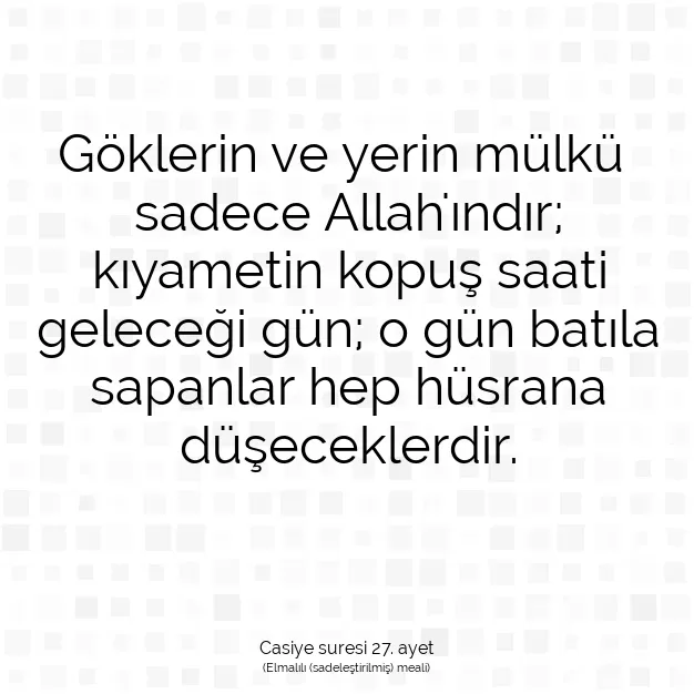 Ayetbul | Kuran Mealleri | Quran | Casiye suresi 27. ayet