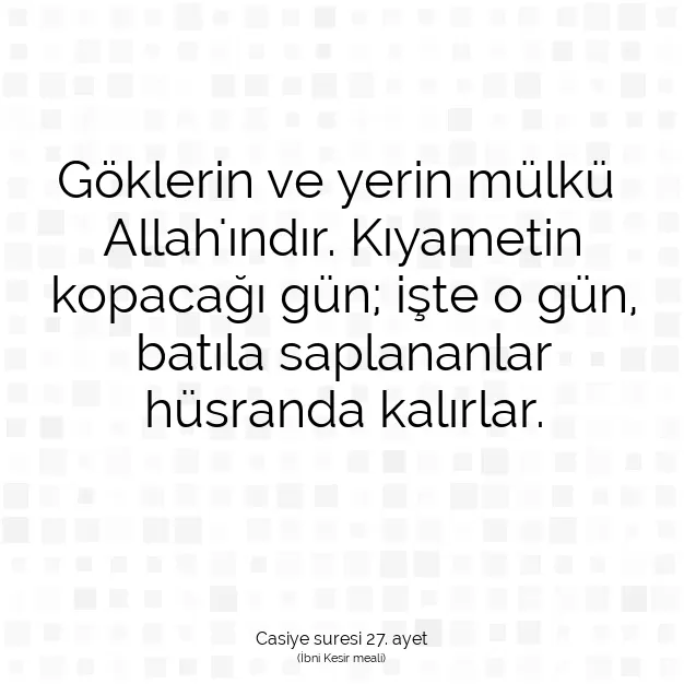 Ayetbul | Kuran Mealleri | Quran | Casiye suresi 27. ayet