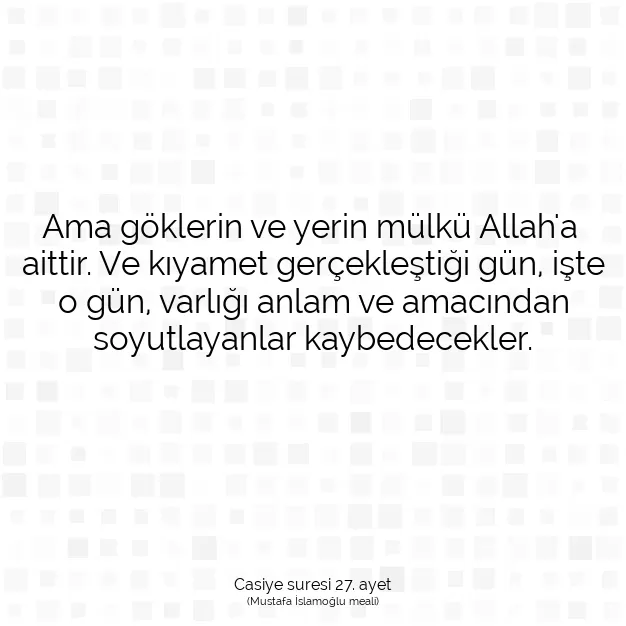 Ayetbul | Kuran Mealleri | Quran | Casiye suresi 27. ayet