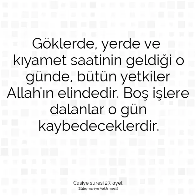 Ayetbul | Kuran Mealleri | Quran | Casiye suresi 27. ayet