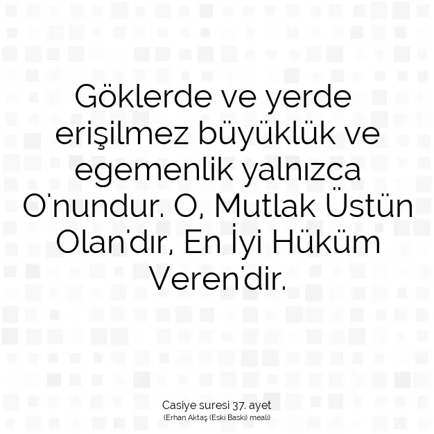 Ayetbul | Kuran Mealleri | Quran | Casiye suresi 37. ayet