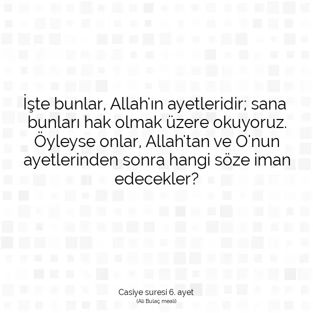 Ayetbul | Kuran Mealleri | Quran | Casiye suresi 6. ayet