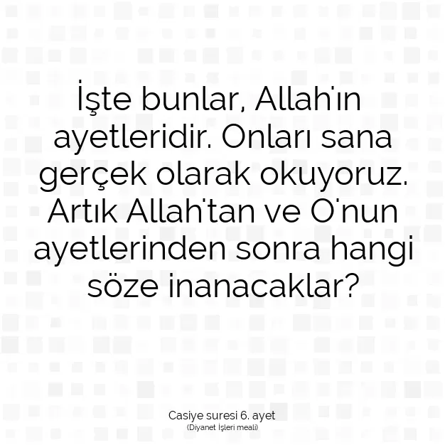 Ayetbul | Kuran Mealleri | Quran | Casiye suresi 6. ayet