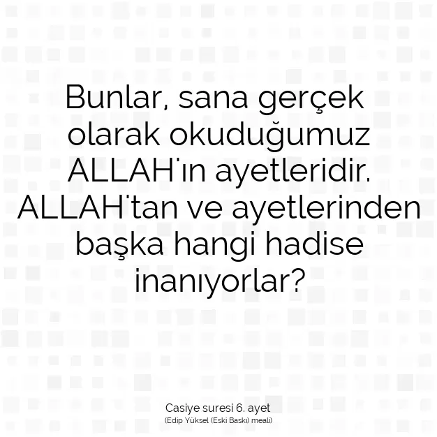 Ayetbul | Kuran Mealleri | Quran | Casiye suresi 6. ayet