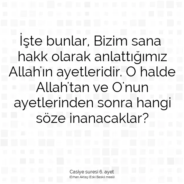 Ayetbul | Kuran Mealleri | Quran | Casiye suresi 6. ayet