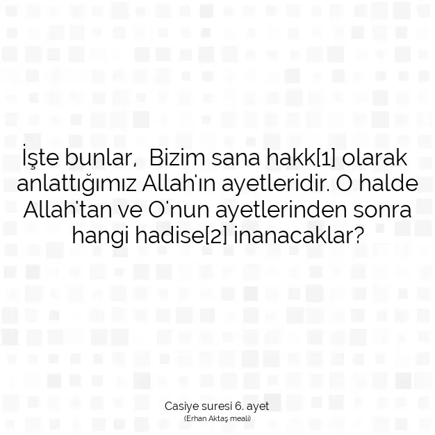 Ayetbul | Kuran Mealleri | Quran | Casiye suresi 6. ayet