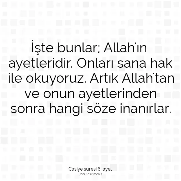 Ayetbul | Kuran Mealleri | Quran | Casiye suresi 6. ayet