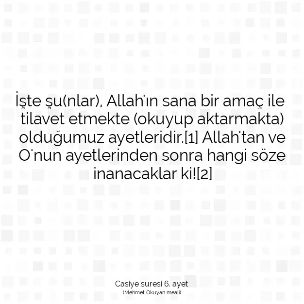 Ayetbul | Kuran Mealleri | Quran | Casiye suresi 6. ayet