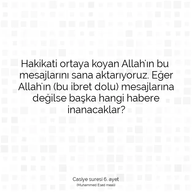 Ayetbul | Kuran Mealleri | Quran | Casiye suresi 6. ayet