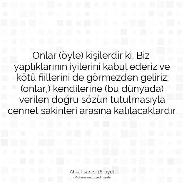 Ayetbul | Kuran Mealleri | Quran | Ahkaf suresi 16. ayet