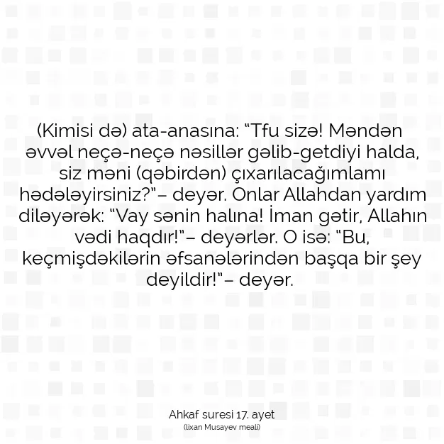 Ayetbul | Kuran Mealleri | Quran | Ahkaf suresi 17. ayet