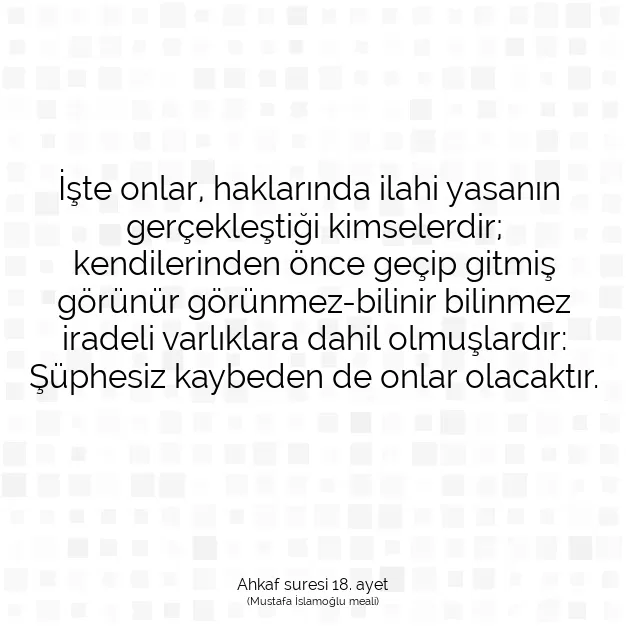 Ayetbul | Kuran Mealleri | Quran | Ahkaf suresi 18. ayet