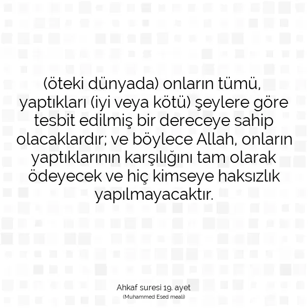 Ayetbul | Kuran Mealleri | Quran | Ahkaf suresi 19. ayet