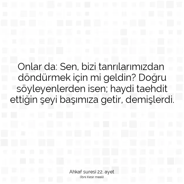 Ayetbul | Kuran Mealleri | Quran | Ahkaf suresi 22. ayet