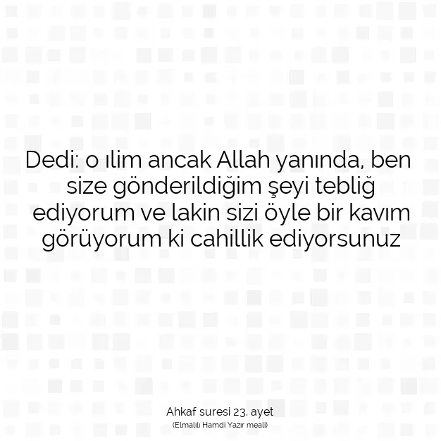 Ayetbul | Kuran Mealleri | Quran | Ahkaf suresi 23. ayet