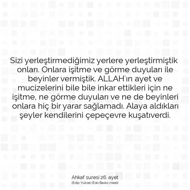 Ayetbul | Kuran Mealleri | Quran | Ahkaf suresi 26. ayet