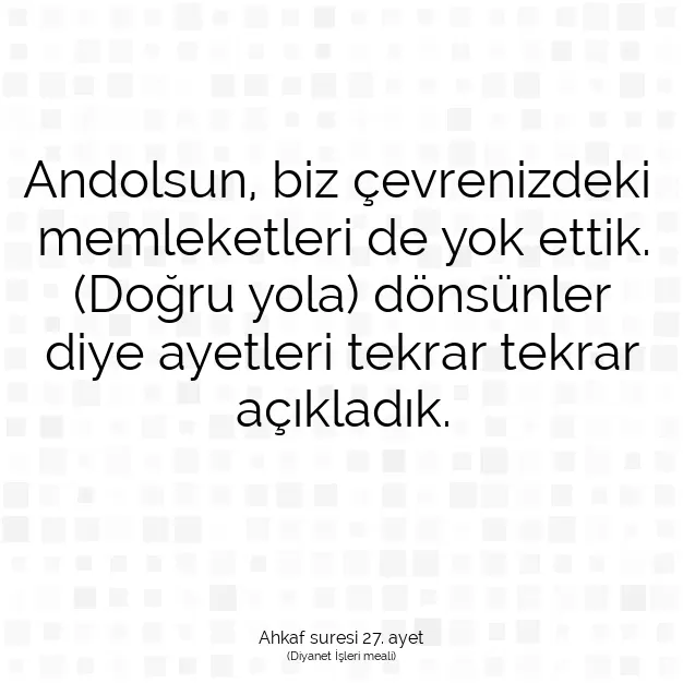 Ayetbul | Kuran Mealleri | Quran | Ahkaf suresi 27. ayet