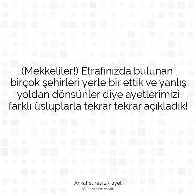 Ayetbul | Kuran Mealleri | Quran | Ahkaf suresi 27. ayet