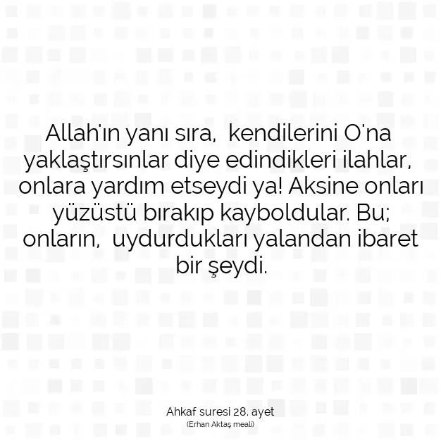 Ayetbul | Kuran Mealleri | Quran | Ahkaf suresi 28. ayet