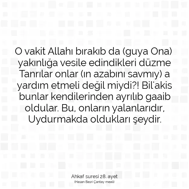 Ayetbul | Kuran Mealleri | Quran | Ahkaf suresi 28. ayet