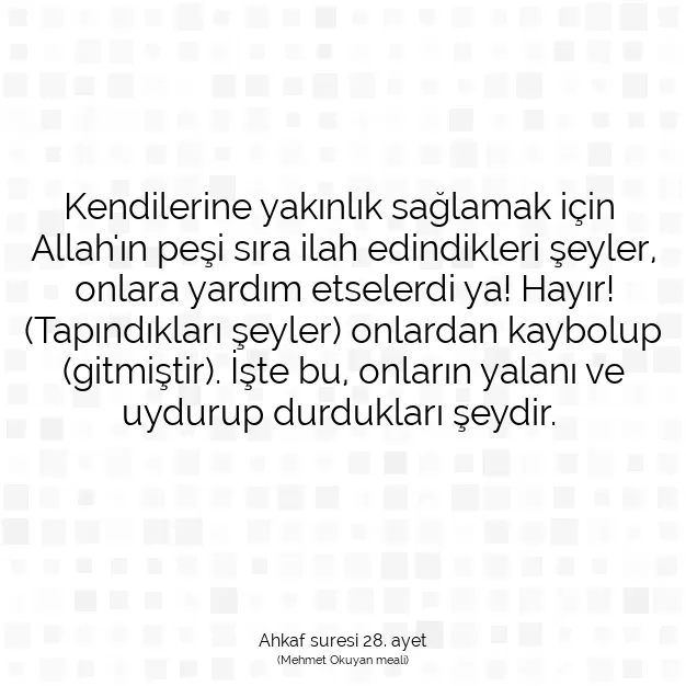 Ayetbul | Kuran Mealleri | Quran | Ahkaf suresi 28. ayet