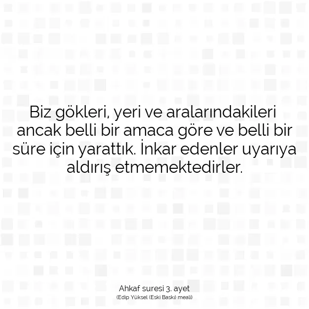 Ayetbul | Kuran Mealleri | Quran | Ahkaf suresi 3. ayet