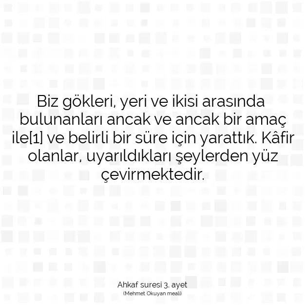 Ayetbul | Kuran Mealleri | Quran | Ahkaf suresi 3. ayet